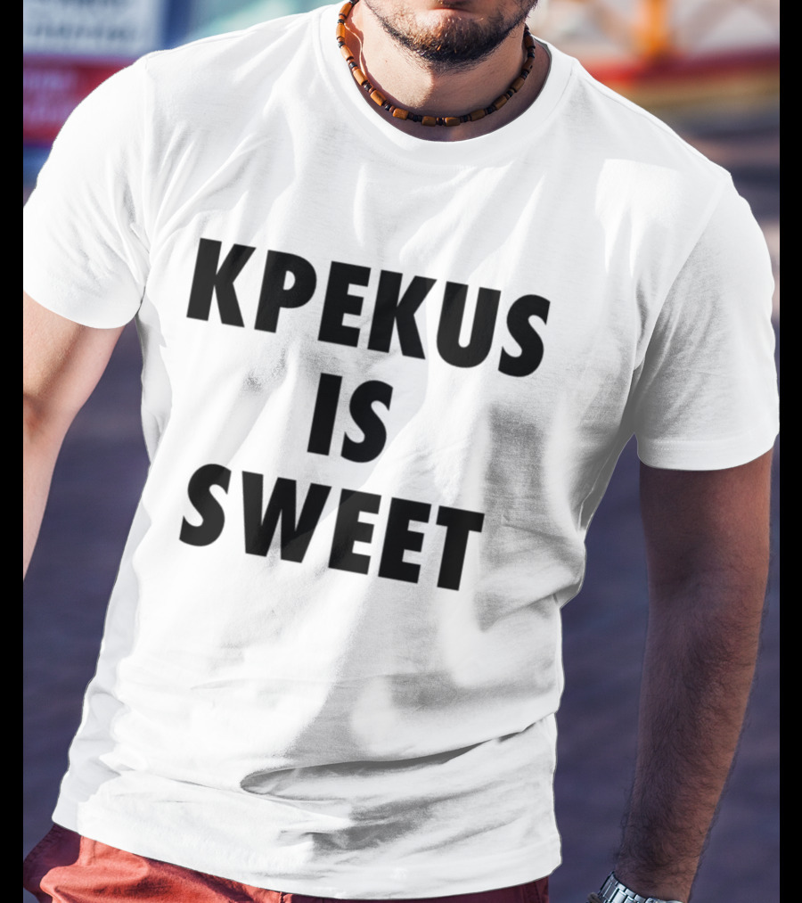 Kpekus Is Sweet T-Shirt