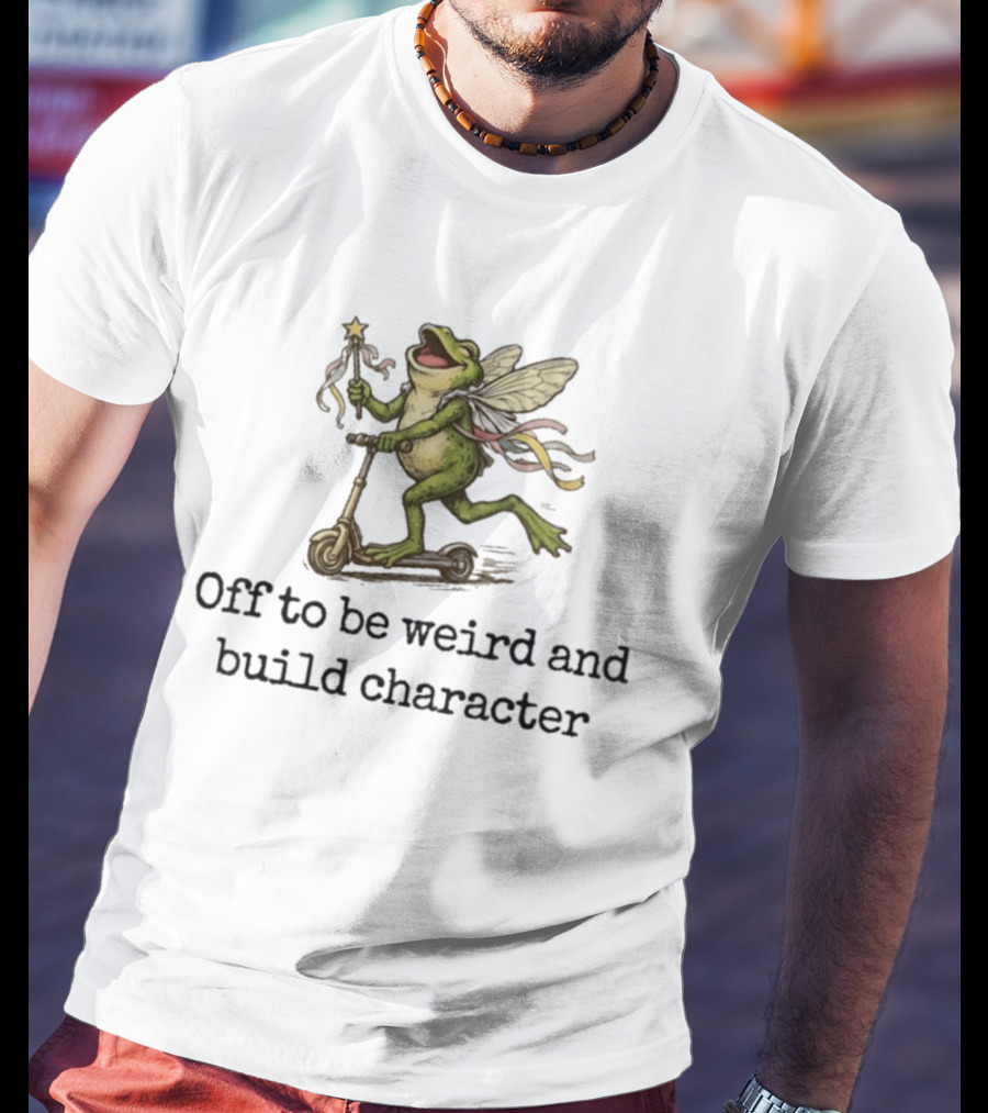 Off To Be Weird And Build Character Fairy Frog On Scooter T-Shirt