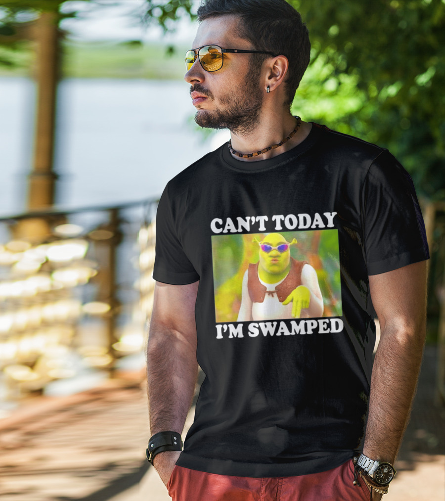 Can't Today I'm Swamped Shrek Sunglasses Meme T-Shirt