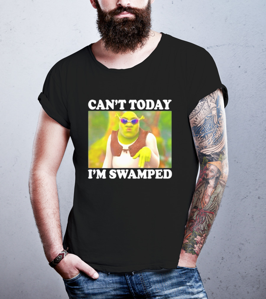 Can't Today I'm Swamped Shrek Sunglasses Meme T-Shirt