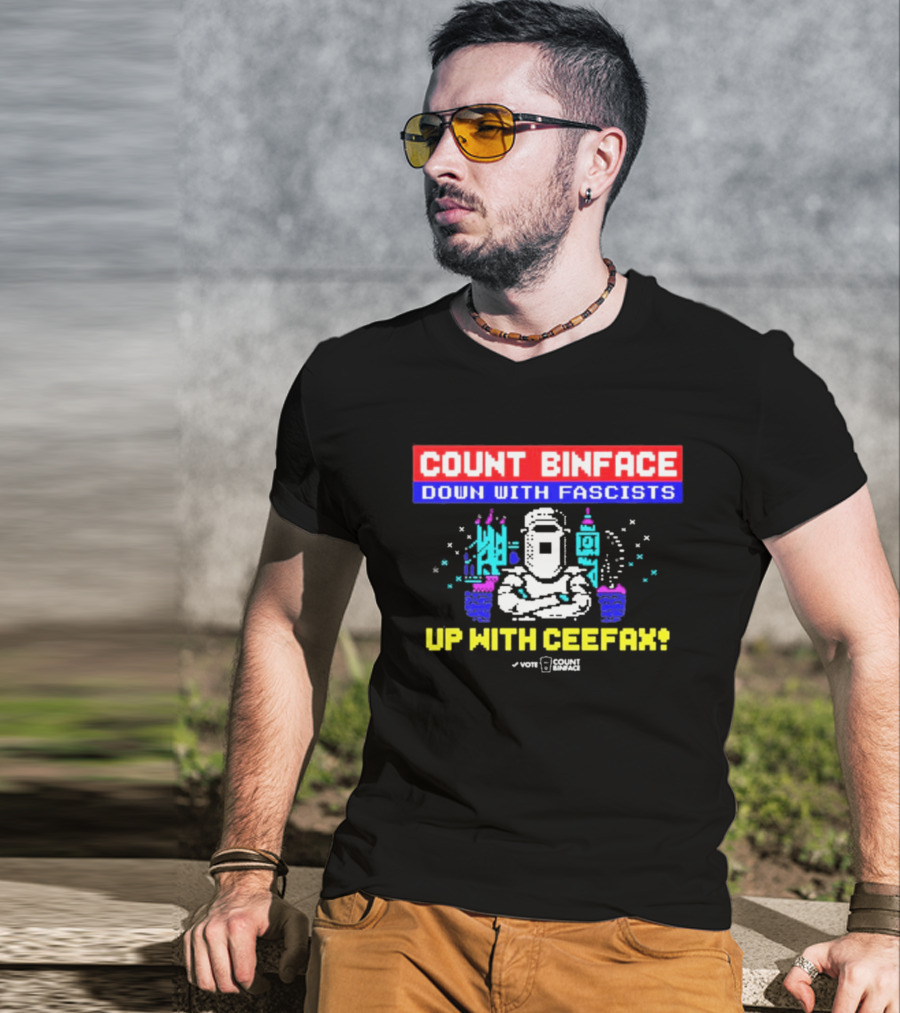 Count Binface Down With Fascists Up With Ceefax T-Shirt