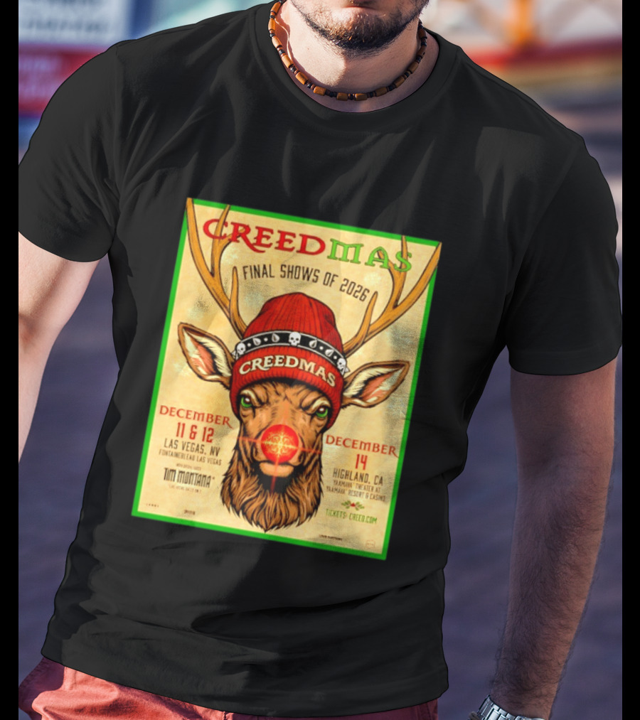 Creedmas Final Shows Of 2026 Las Vegas Nevada Highland California Tim Montana T-Shirt