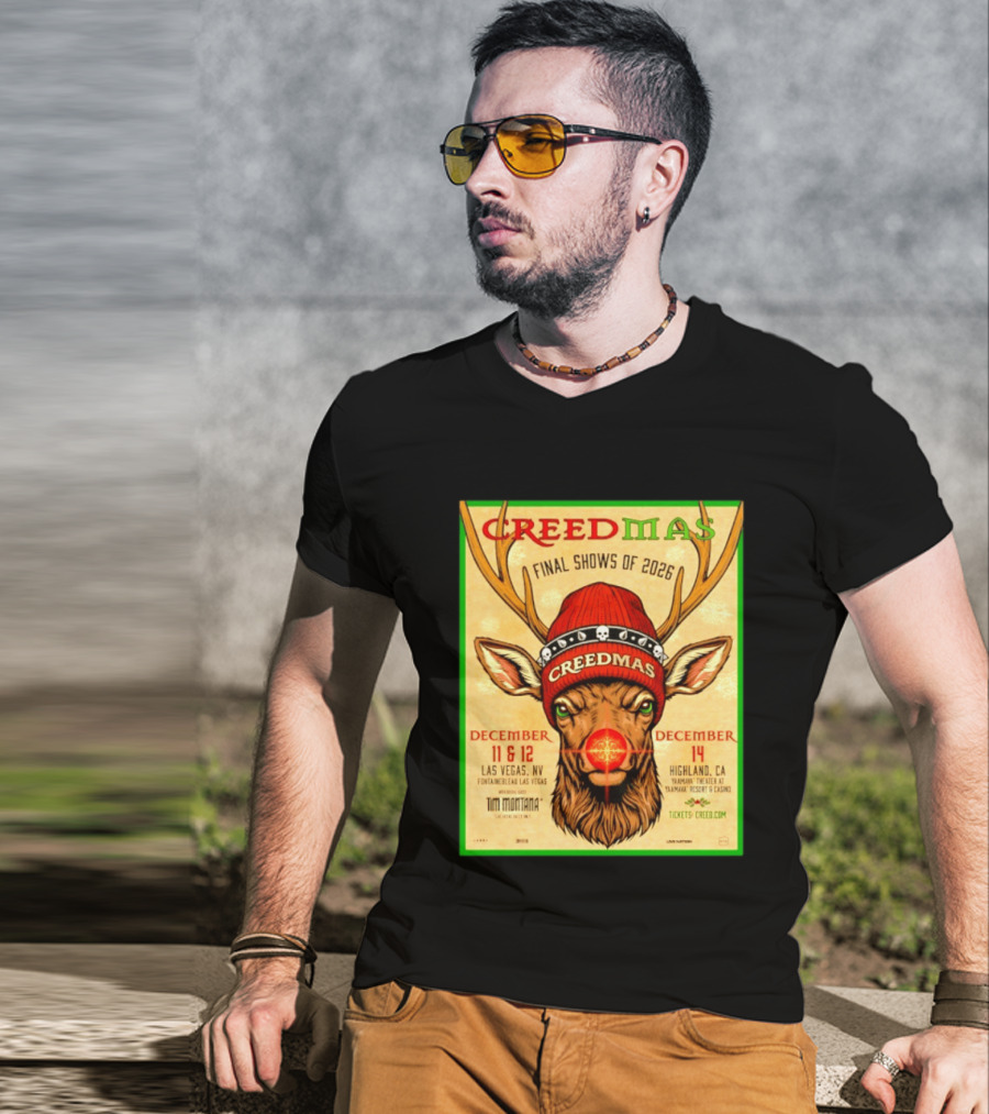 Creedmas Final Shows Of 2026 Las Vegas Nevada Highland California Tim Montana T-Shirt