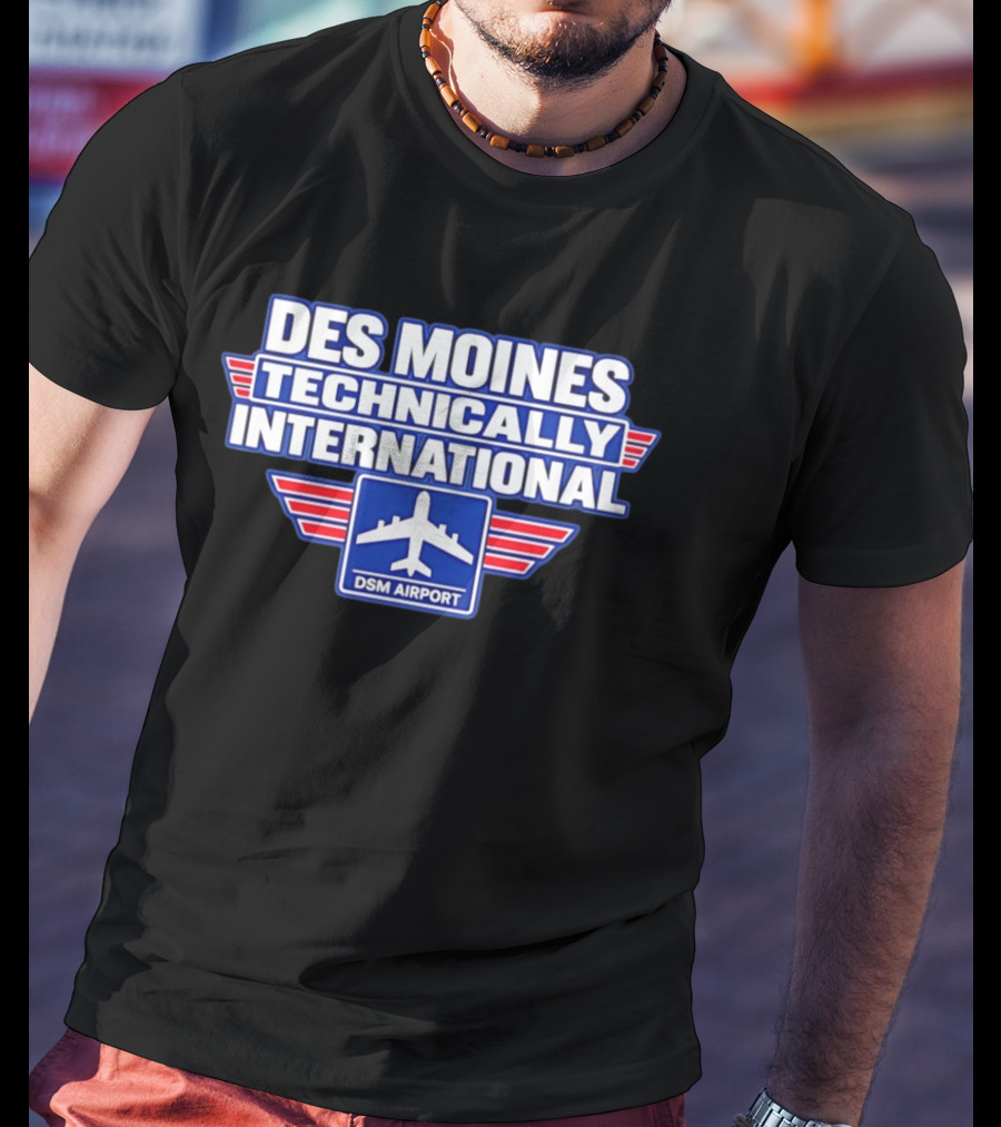 Des Moines Technically International DSM Airport T-Shirt