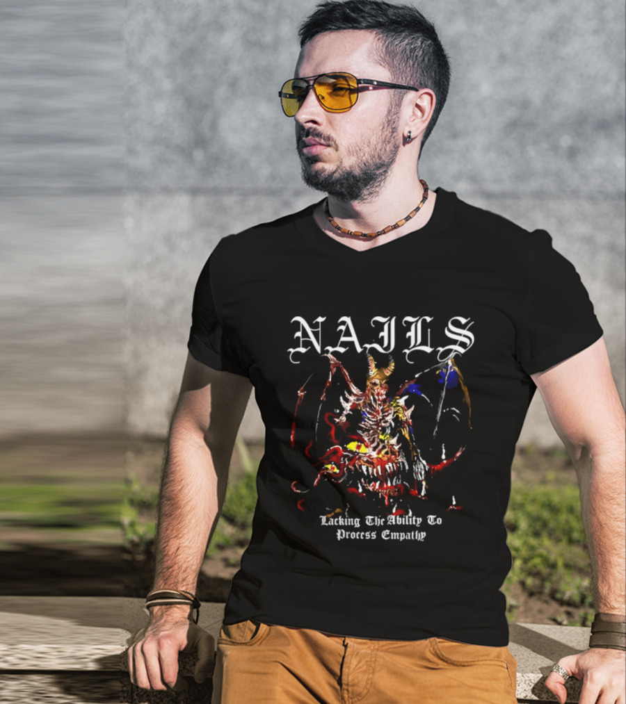 Nails Lacking The Ability To Process Empathy Demon Warrior Fantasy T-Shirt