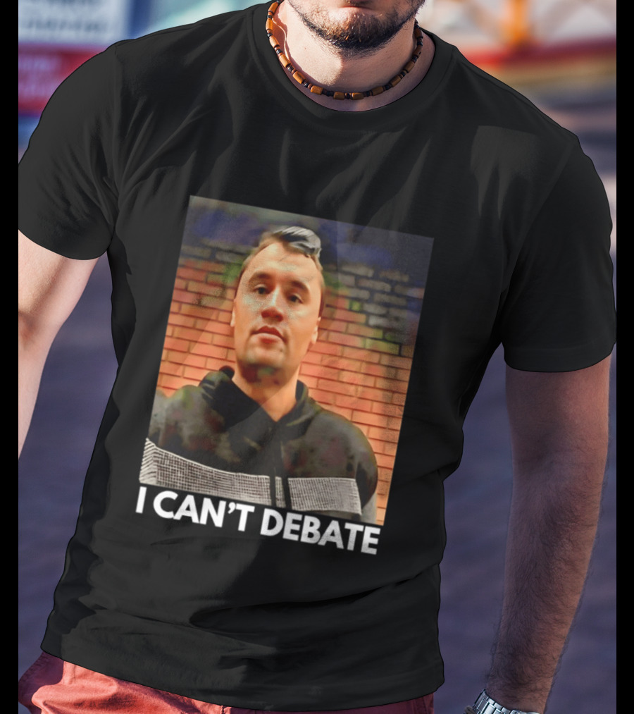 I Can't Debate Iconic Reference X George Floyd Charlie Kirk T-Shirt
