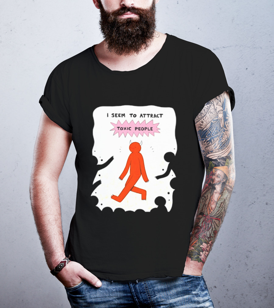 I Seem To Attract Toxic People Red Figure Surrounded By Dark Figures T-Shirt