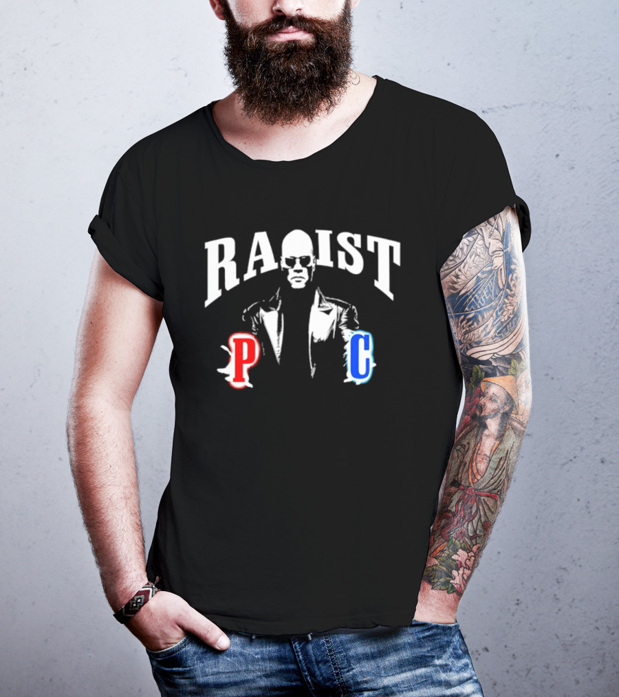 Racist PC Morpheus The Matrix Laurence Fishburne T-Shirt