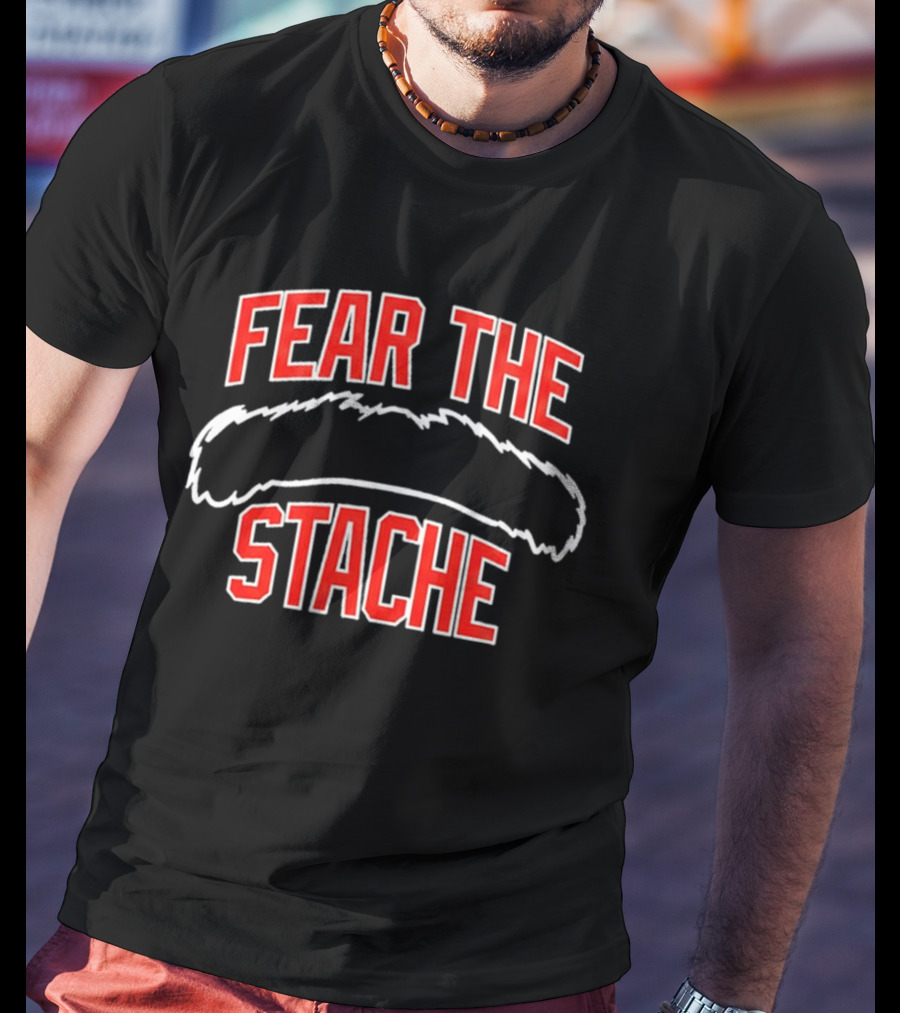 Red Sox Fear The Stache Chad Tracy T-Shirt
