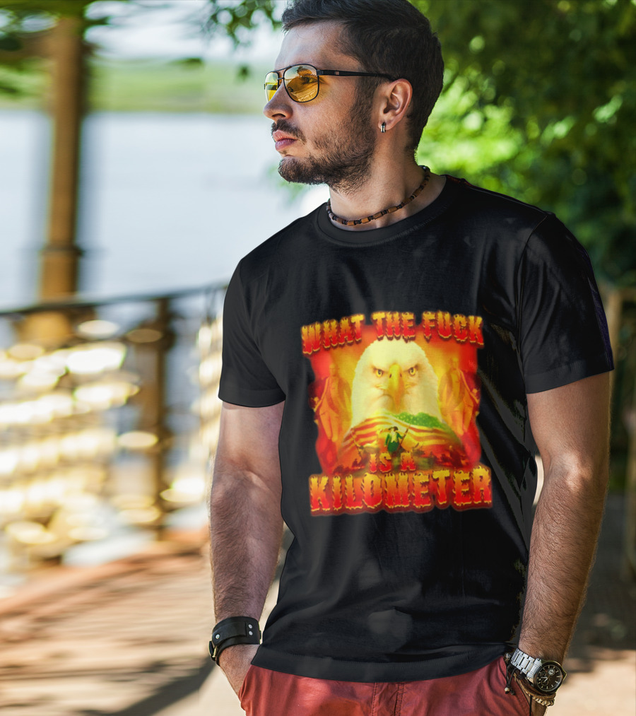 What The Fuck Is A Kilometer American Eagle Patriotic Scene T-Shirt