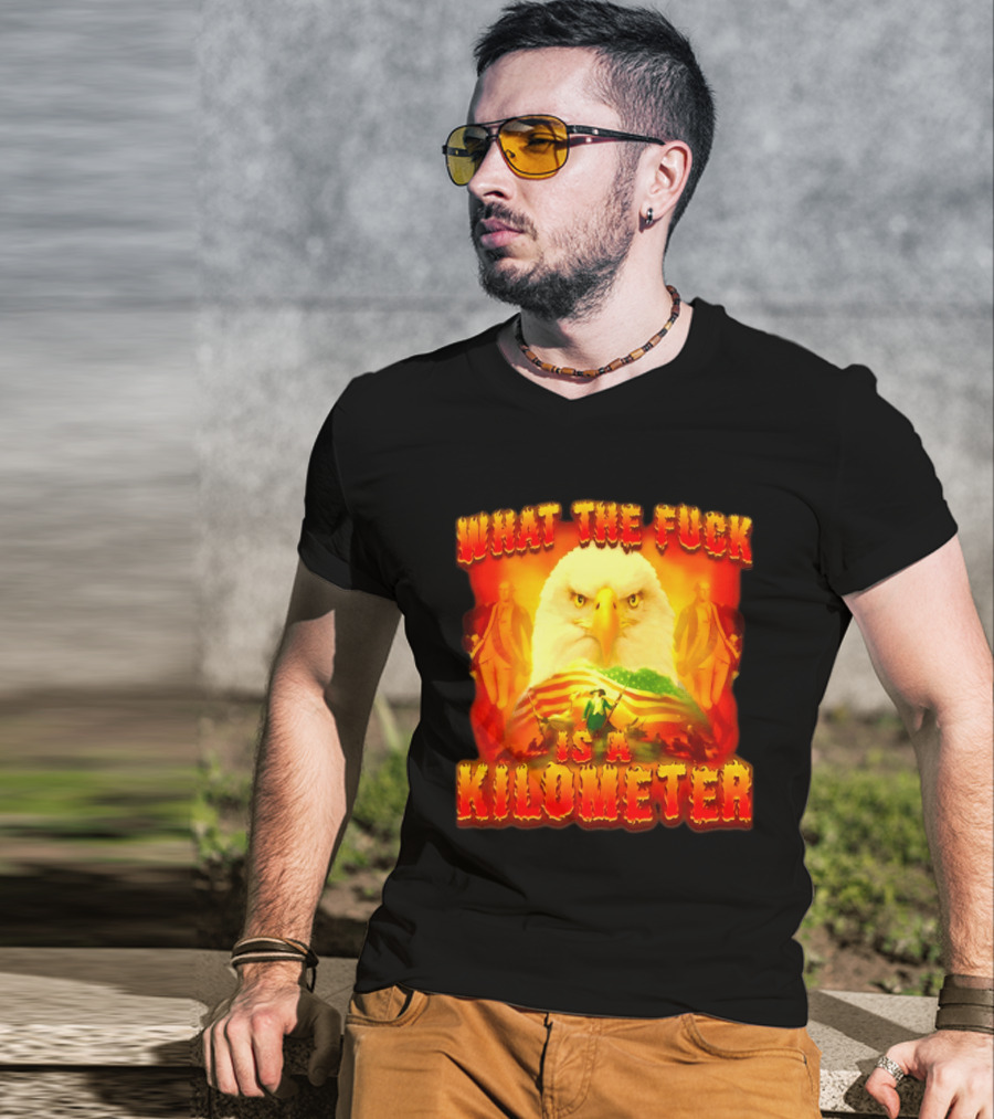 What The Fuck Is A Kilometer American Eagle Patriotic Scene T-Shirt