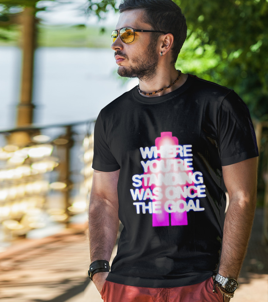Where You're Standing Was Once The Goal Bright Neon Figure T-Shirt