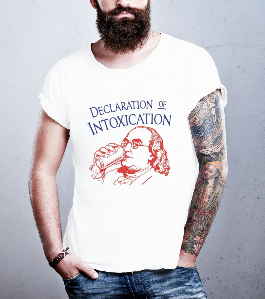 Declaration Of Intoxication Benjamin Franklin Beer Image T-Shirt
