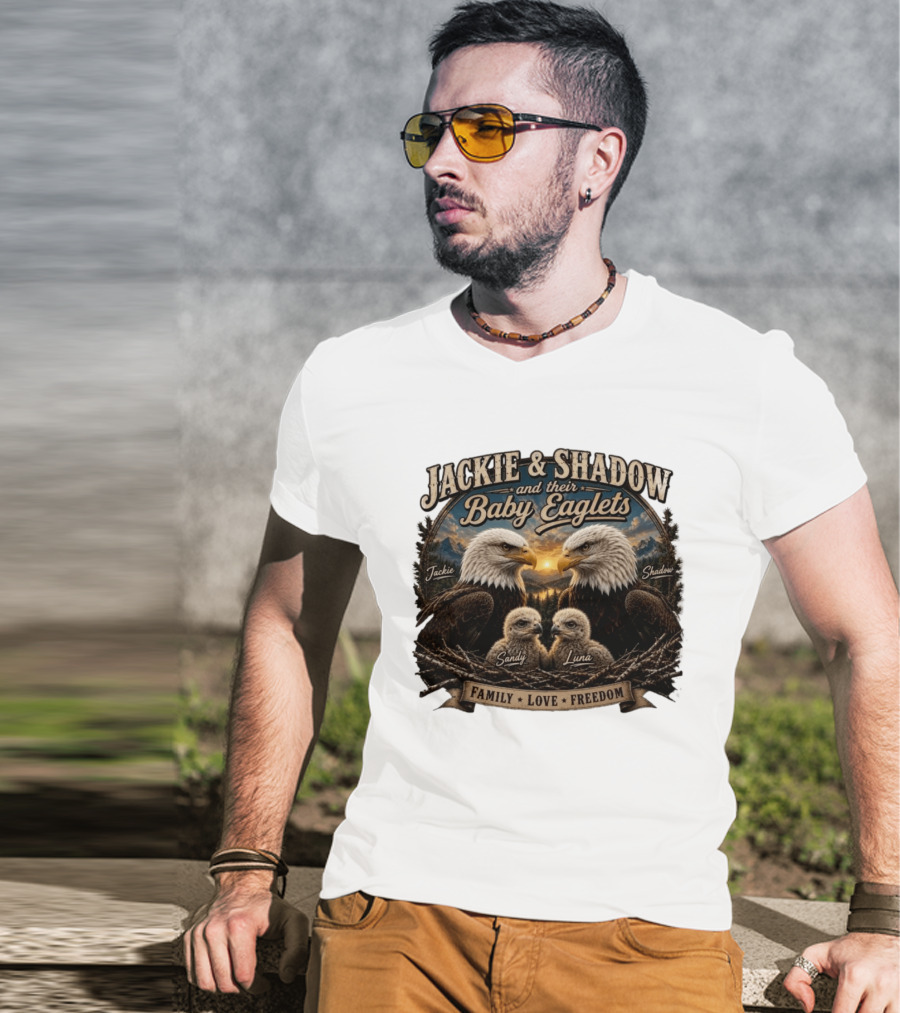 Jackie And Shadow And Their Baby Eaglets Sandy Luna Family Love Freedom Bald Eagles T-Shirt