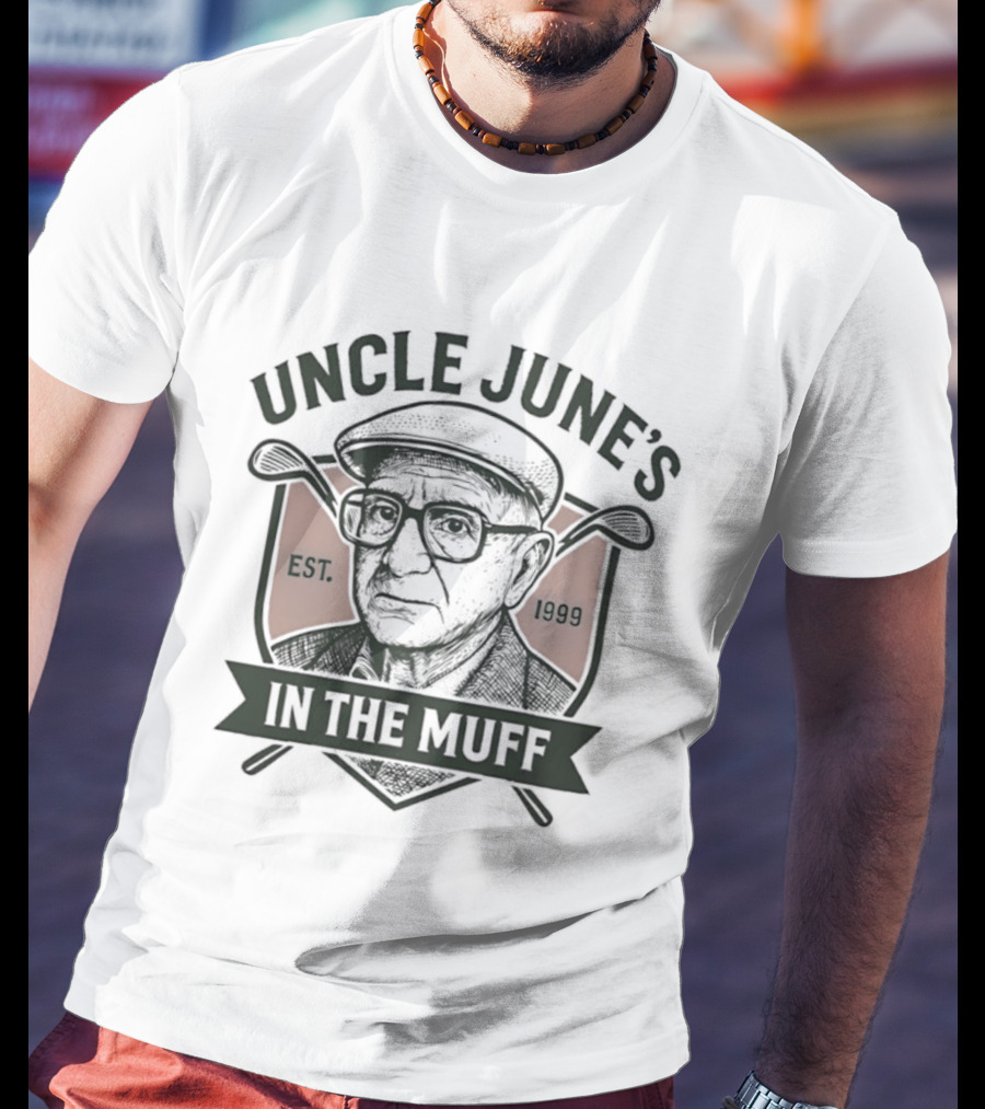 Uncle June's Golf Est 1999 In The Muff T-Shirt