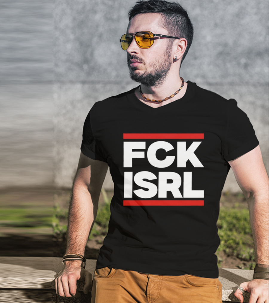 FCK ISRL Protest Activism Political Statement Controversial Message T-Shirt
