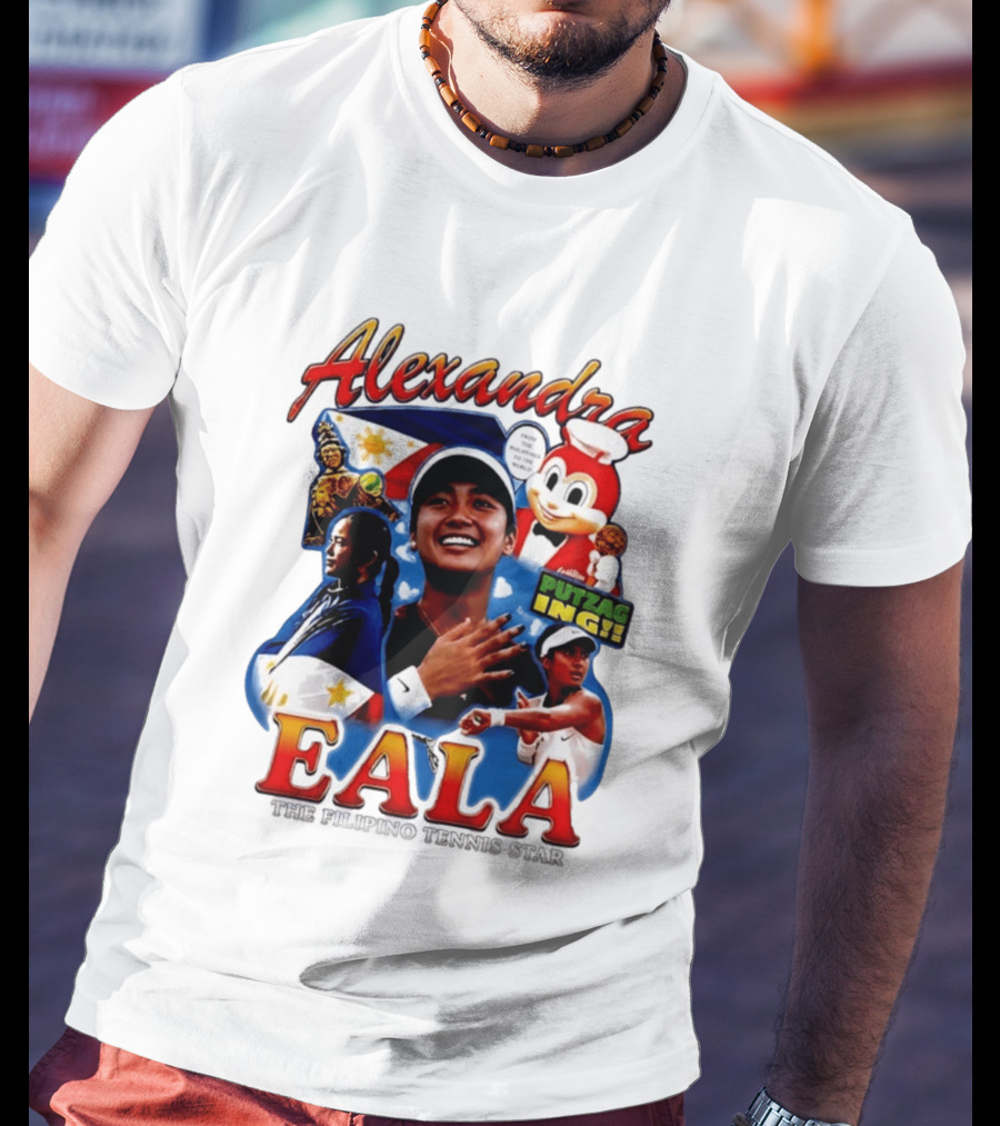 Alexandra Eala From The Philippines To The World Filipino Tennis Star Putzaging Putzag Ing T-Shirt