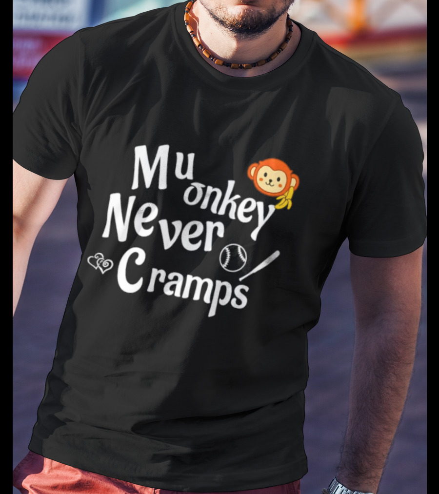 Mu Onkey Never Cramps Baseball Sports With Cute Monkey And Baseball T-Shirt