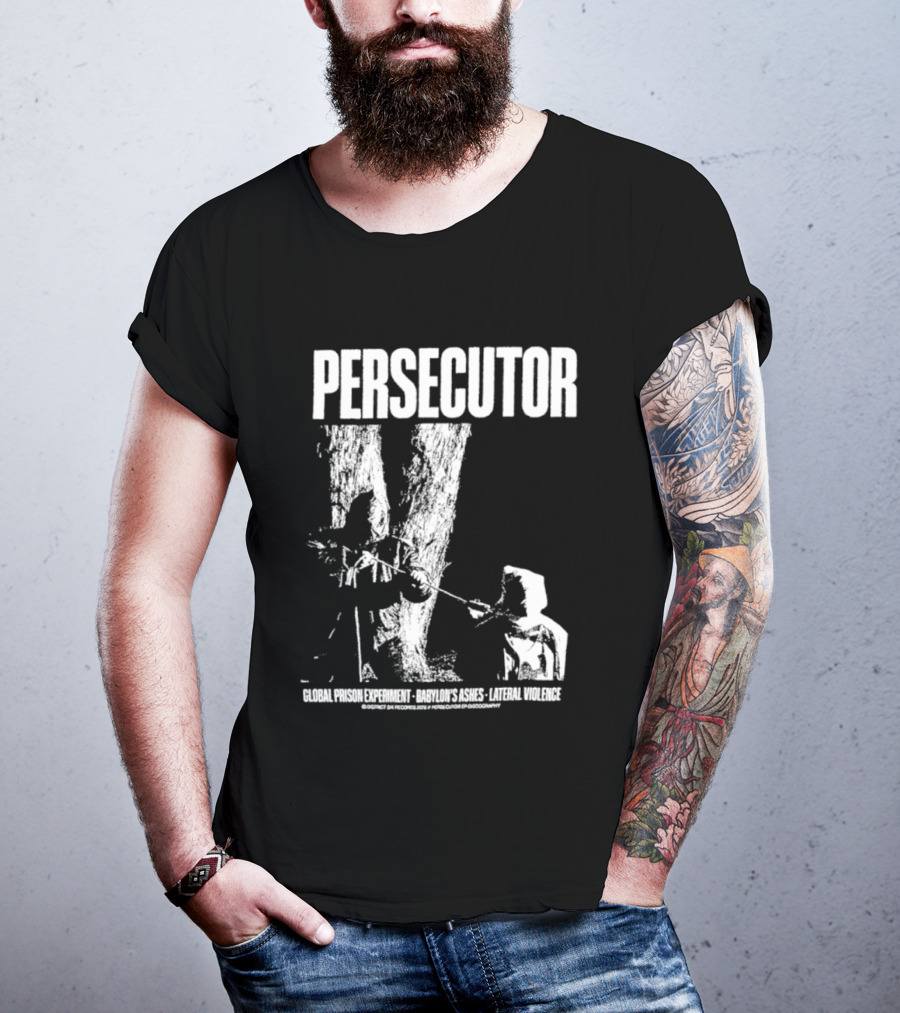 Persecutor Global Prison Experiment Babylon's Ashes Lateral Violence T-Shirt