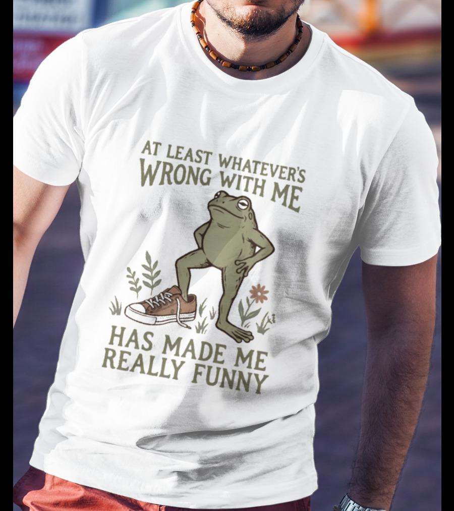 At Least Whatever's Wrong With Me Has Made Me Really Funny Frog With Sneaker And Flowers T-Shirt