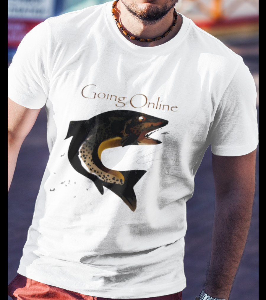 Going Online Fish Fishing Angler Humor Catch Hooked Trout T-Shirt