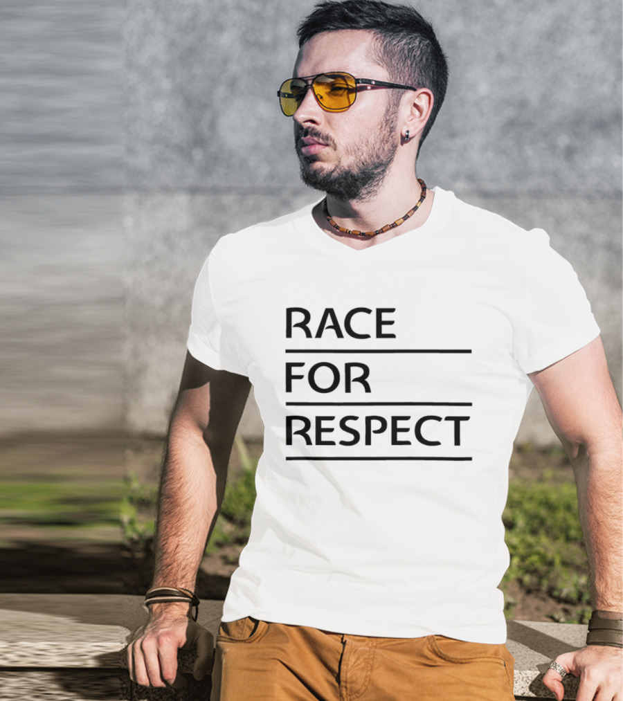 Race For Respect Social Justice Equality Movement T-Shirt