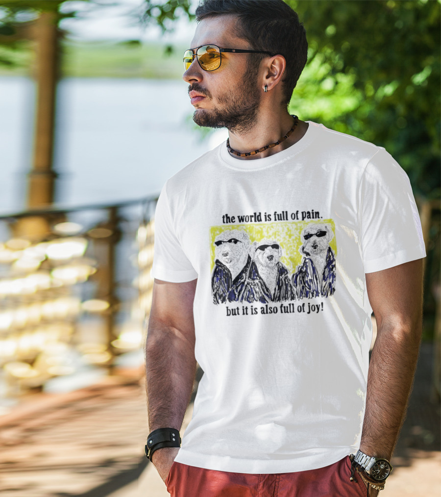 The World Is Full Of Pain But It Is Also Full Of Joy Illustrated Trio T-Shirt