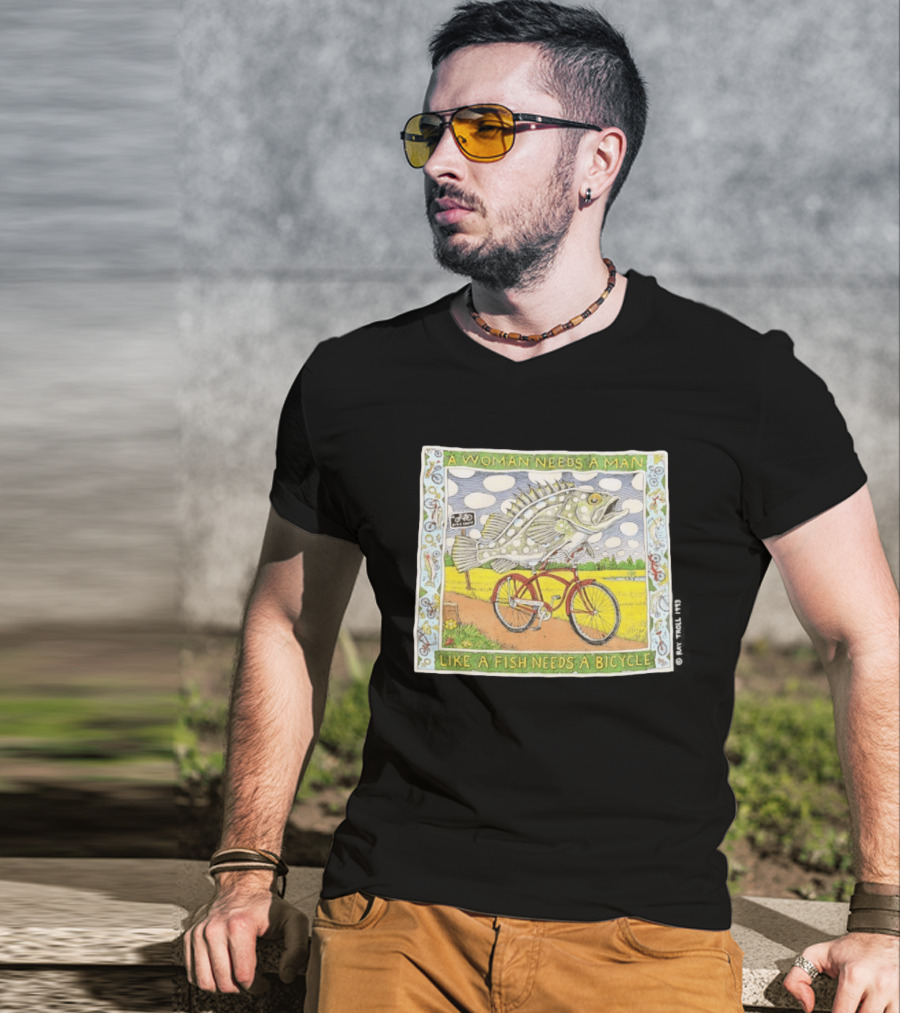 A Woman Needs A Man Like A Fish Needs A Bicycle Ray Troll 1993 T-Shirt