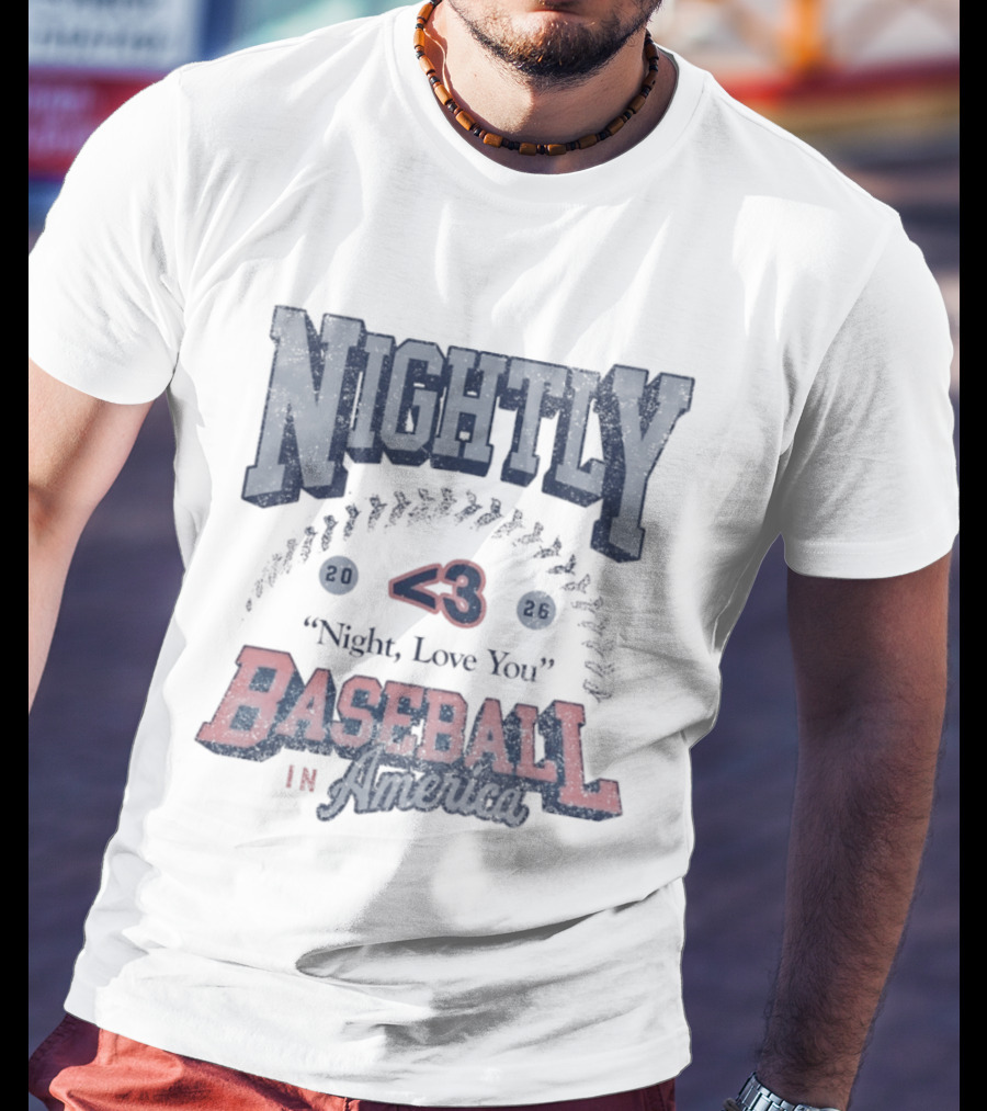 Nightly Love You 43 Baseball In America T-Shirt