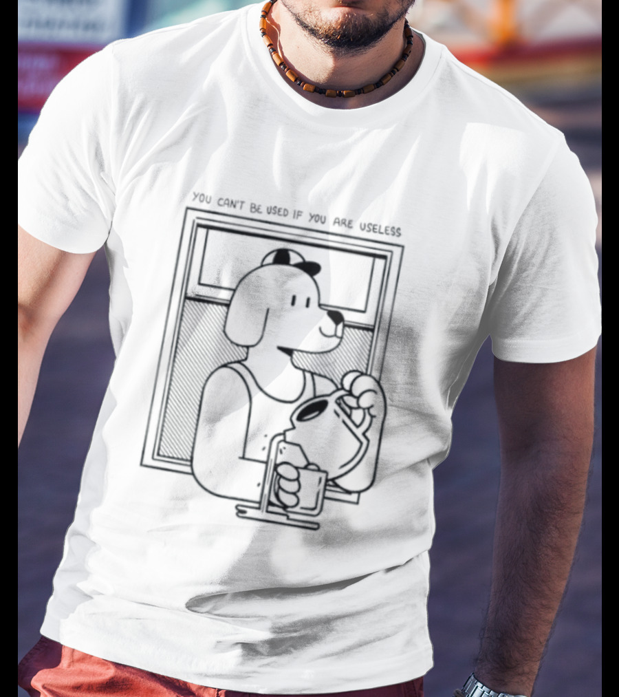 You Can't Be Used If You Are Useless Dog In Sunglasses Holding Coffee T-Shirt