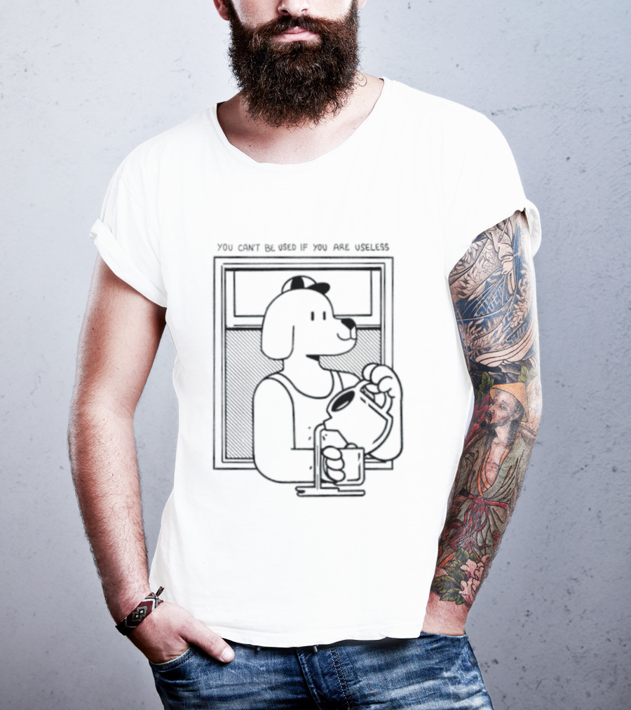 You Can't Be Used If You Are Useless Dog In Sunglasses Holding Coffee T-Shirt