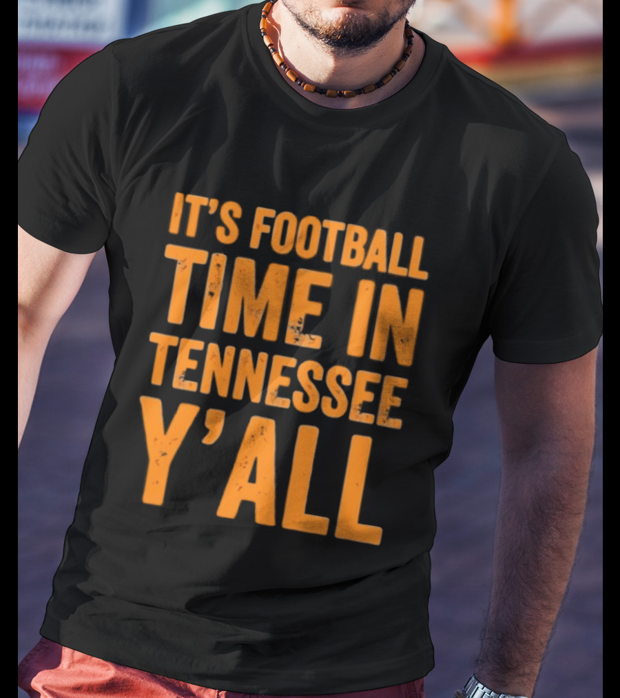 It's Football Time In Tennessee Y'all T-Shirt