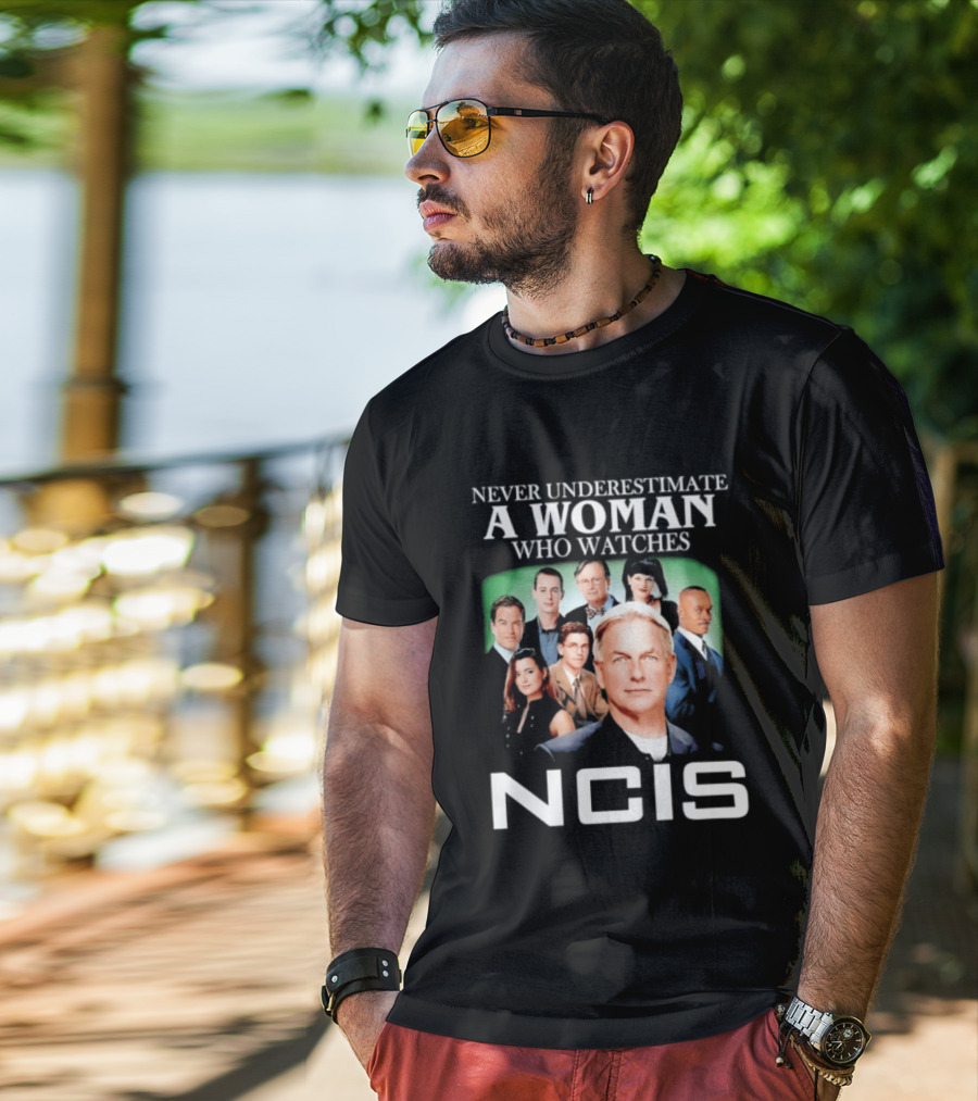 Never Underestimate A Woman Who Es NCIS Cast Members T-Shirt