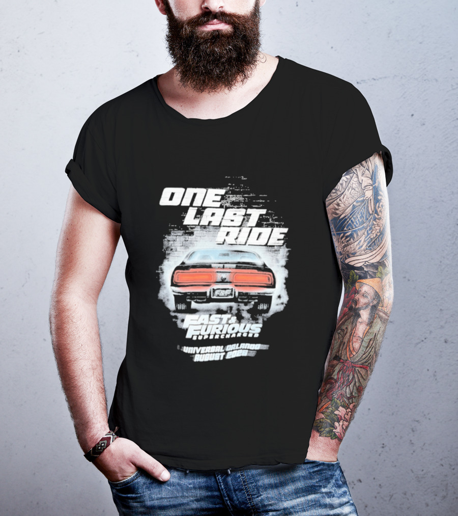 One Last Ride Fast Furious Supercharged 2026 Racing Car Backview T-Shirt