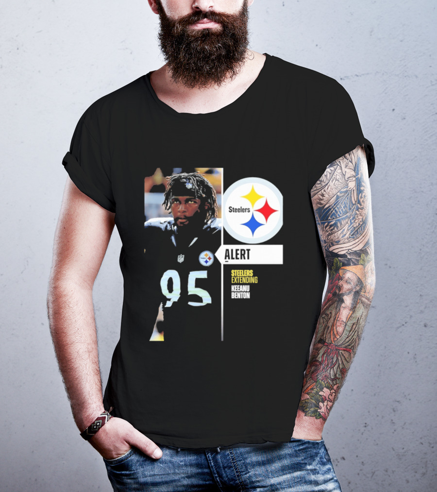 Steelers 95 Alert 4 Year Agreement Keeanu Benton T-Shirt