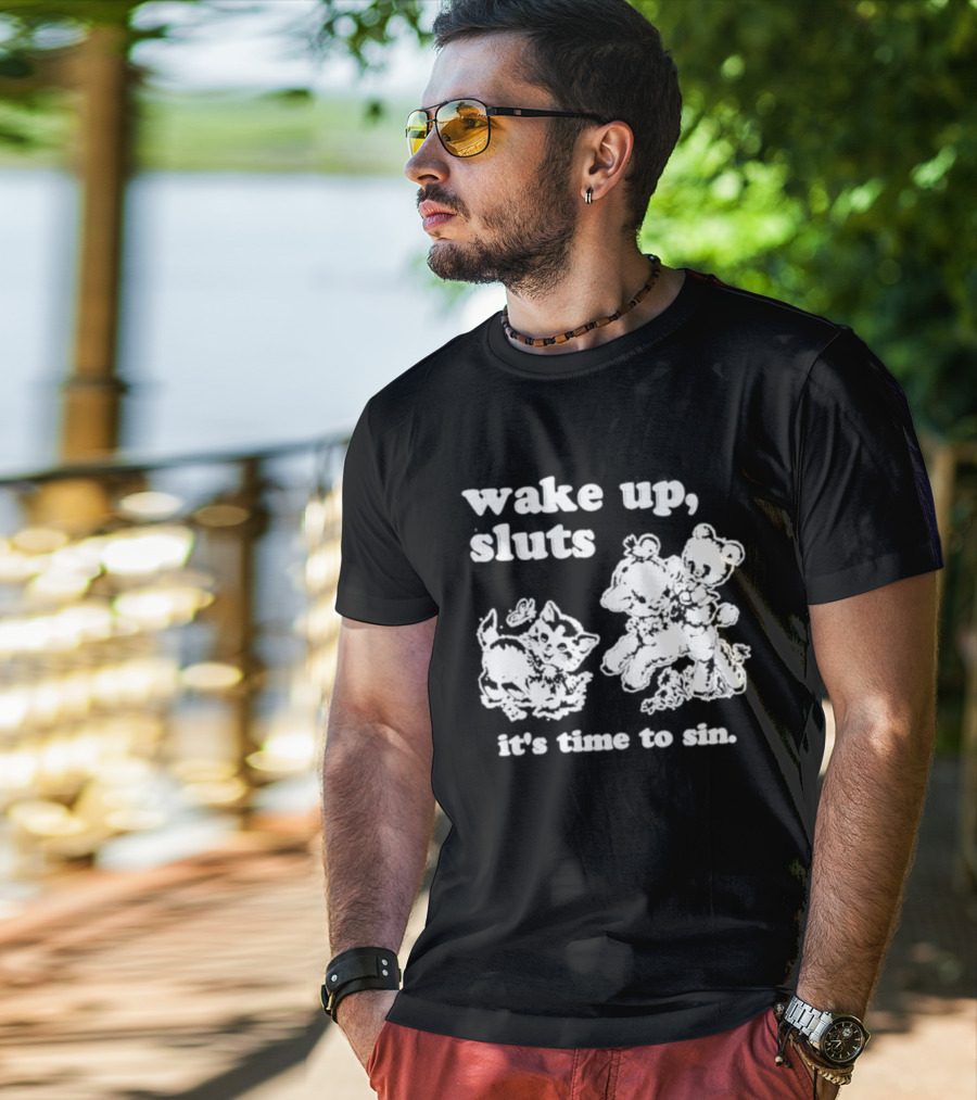 Wake Up Sluts It's Time To Sin Cats Anime T-Shirt