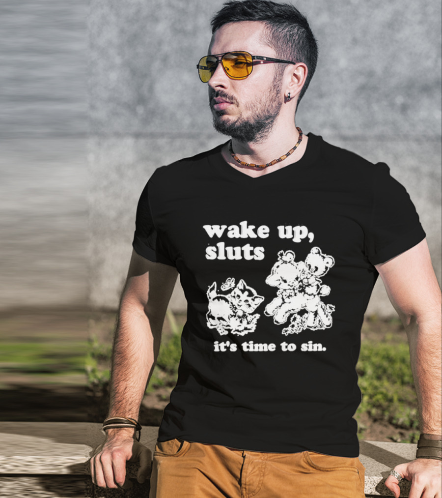 Wake Up Sluts It's Time To Sin Cats Anime T-Shirt