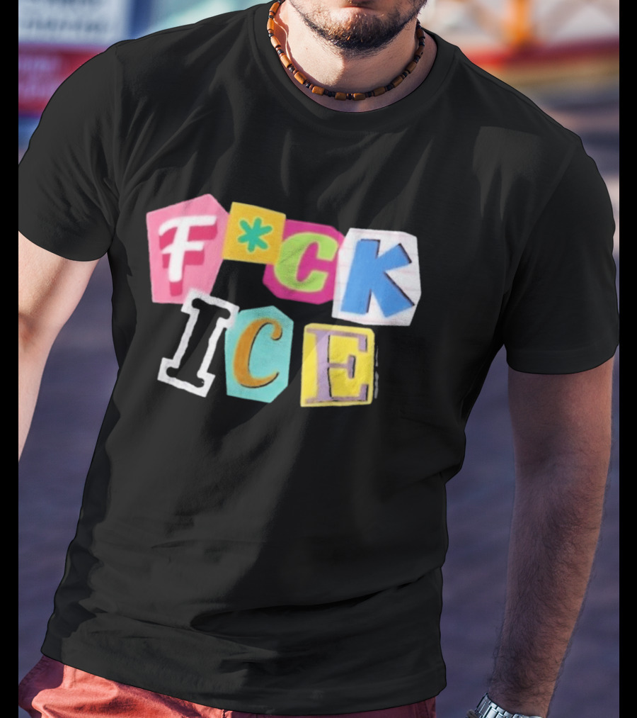 F*ck ICE Imagine Hating Immigrants Colorful Collage T-Shirt