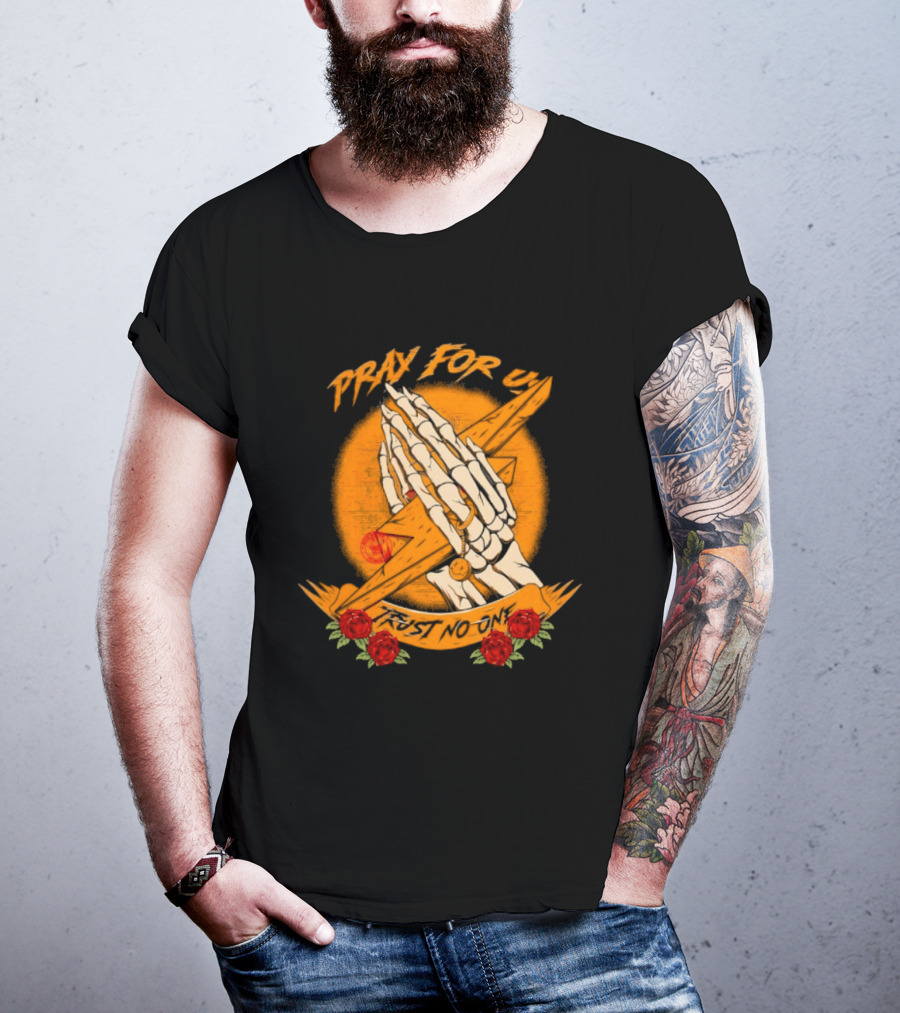 Pray For Us Trust No One Skeleton Hands Lightning Bolt Rose T-Shirt