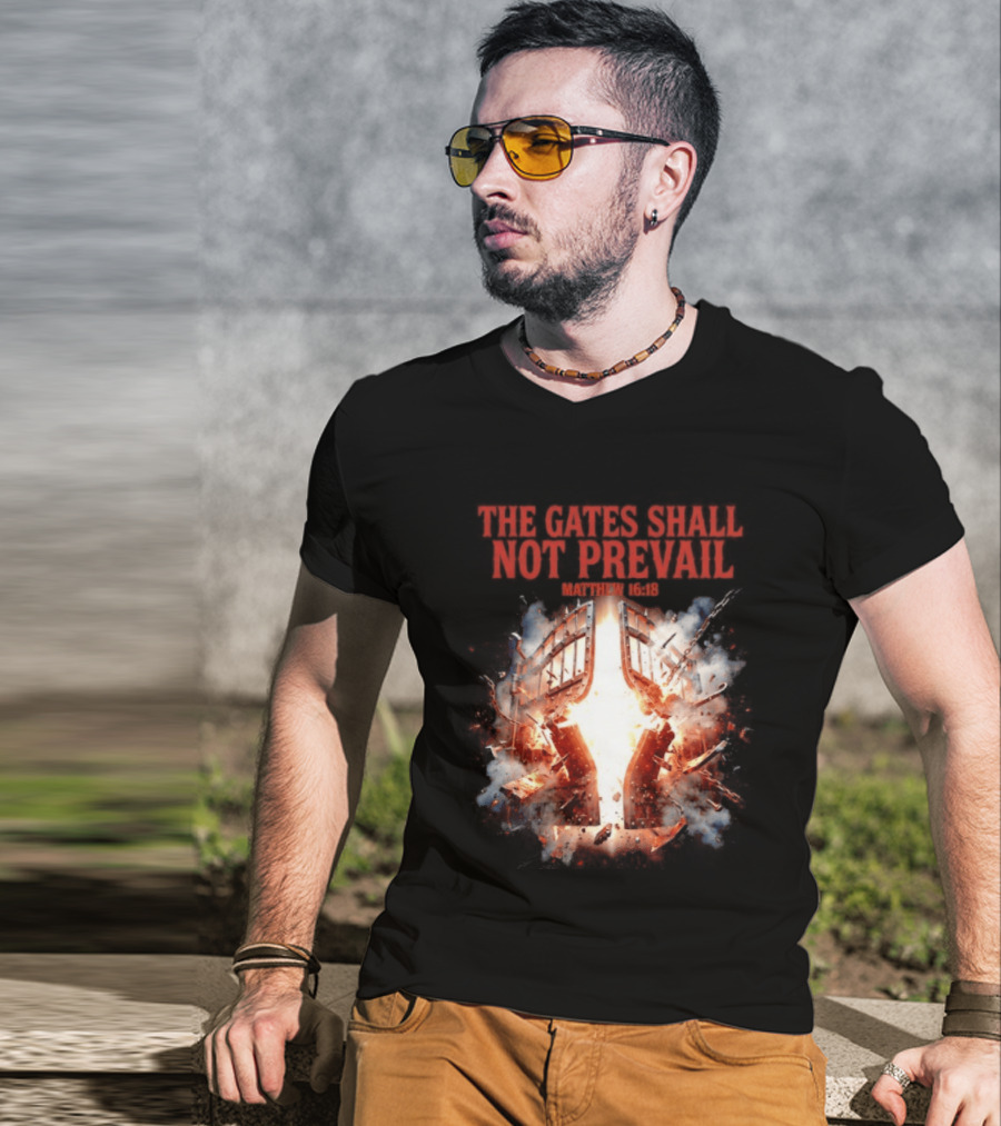 The Gates Shall Not Prevail Matthew 16 18 Explosive Fiery Scene T-Shirt