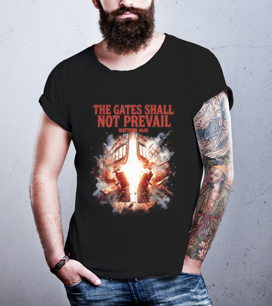 The Gates Shall Not Prevail Matthew 16 18 Explosive Fiery Scene T-Shirt