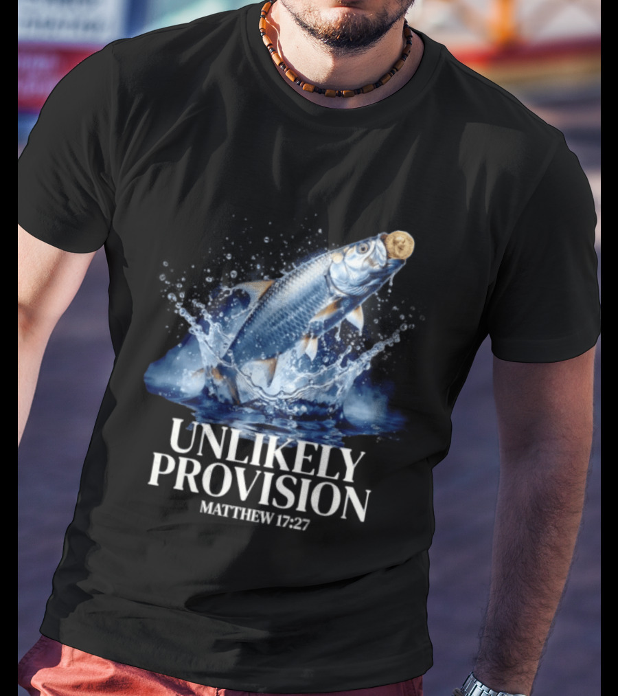 Unlikely Provision Matthew 17 27 Fish With Coin Biblical Reference T-Shirt