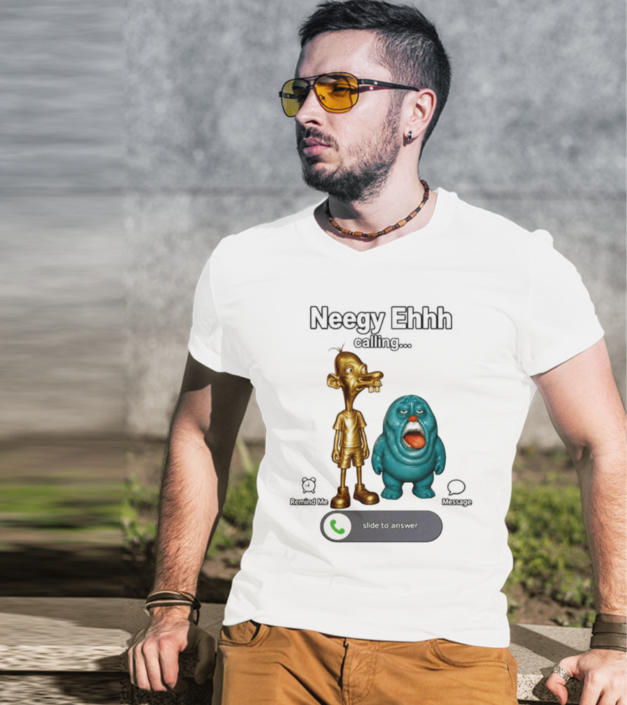 Neegy Ehhh Calling Slide To Answer With Quirky Characters T-Shirt