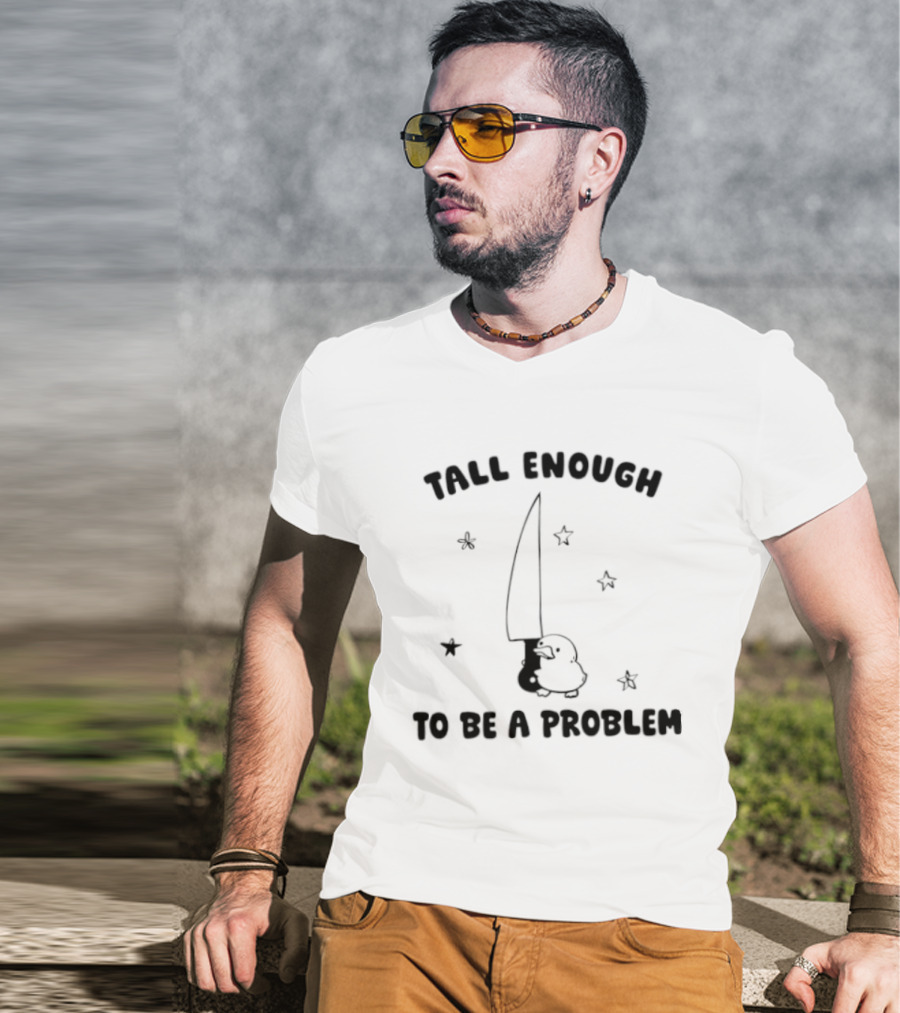 Tall Enough To Be A Problem Duck With Knife And Stars T-Shirt