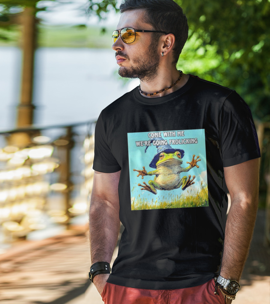 Come With Me We're Going Frolicking Frog Wizard Magic Fun Adventure T-Shirt