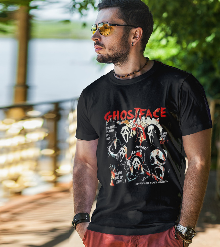 Ghostface Poor Steve I'm Afraid He's Out Do You Want To Die No You Hang Up First Do You Like Scary Movies AHHHHH T-Shirt
