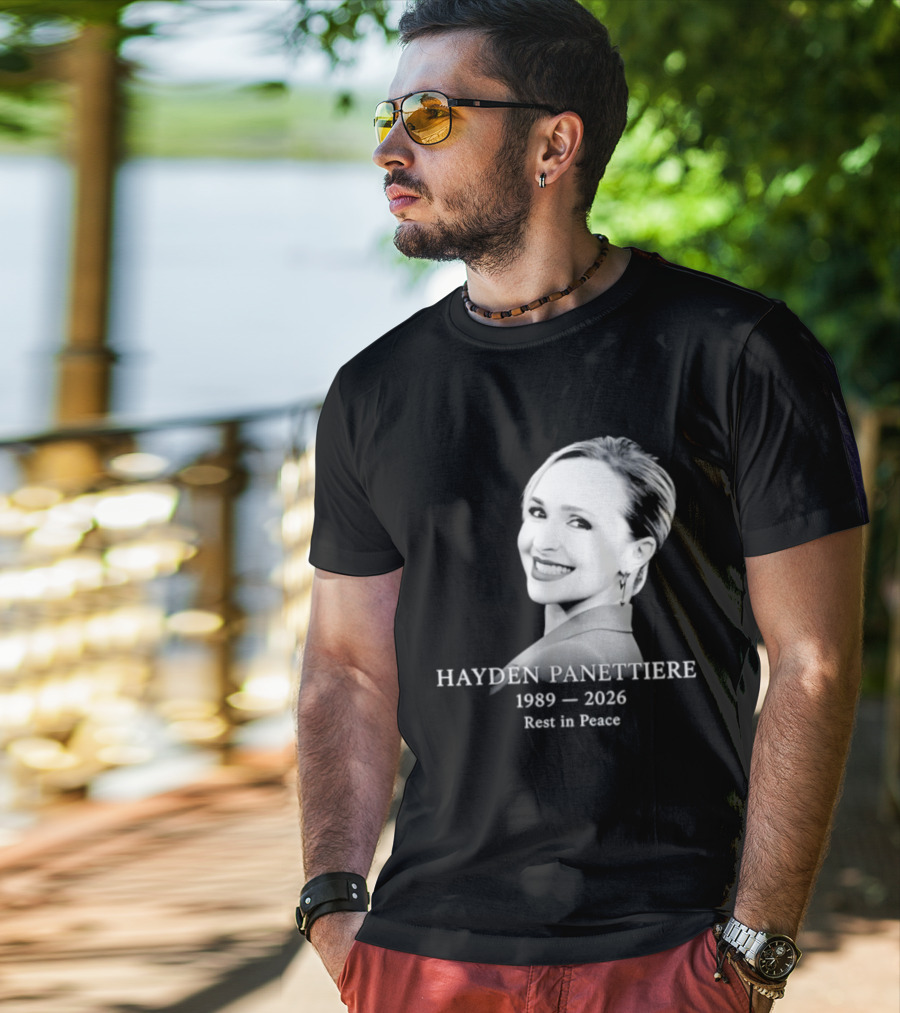 Hayden Panettiere 1989 2026 Rest In Peace Memorial T-Shirt