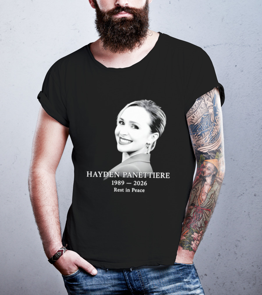 Hayden Panettiere 1989 2026 Rest In Peace Memorial T-Shirt