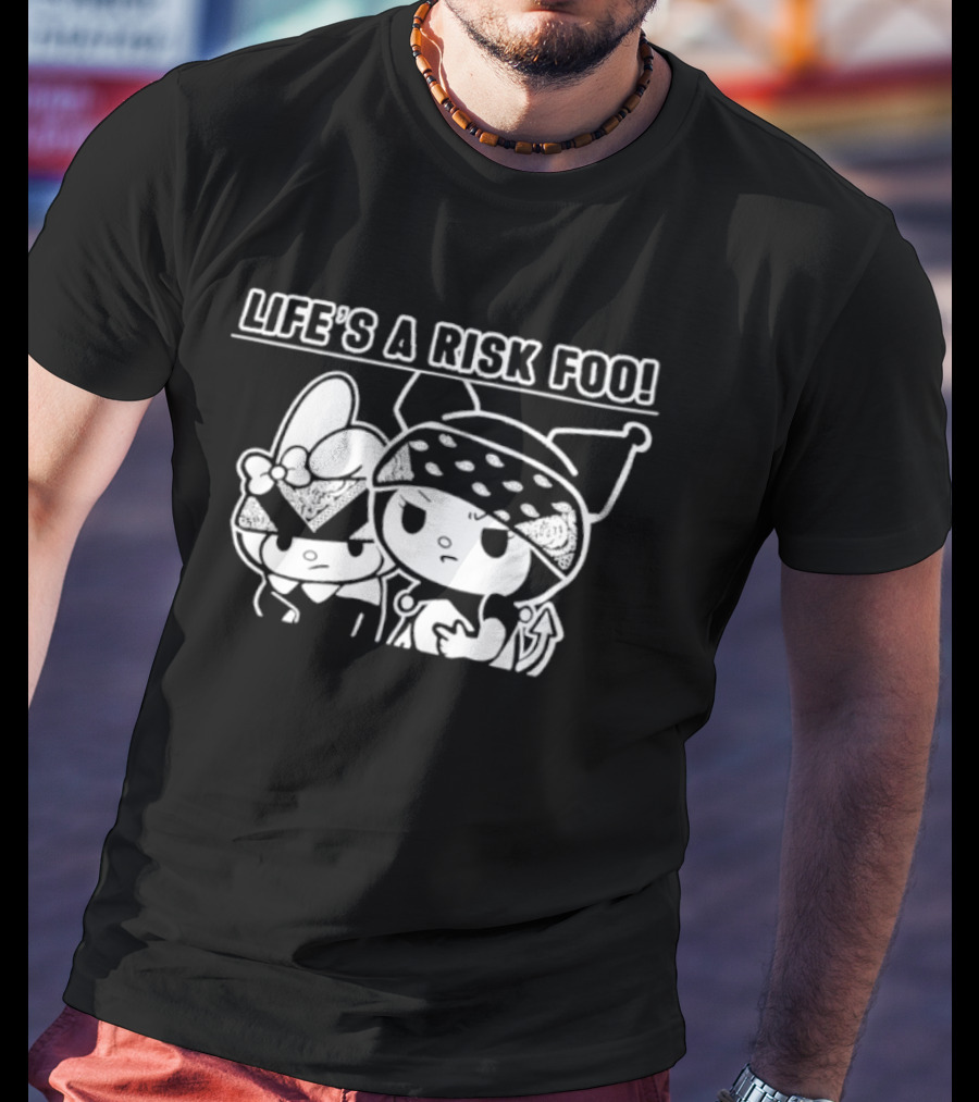 Life's A Risk Foo Kuromi My Melody Mischief Duo T-Shirt