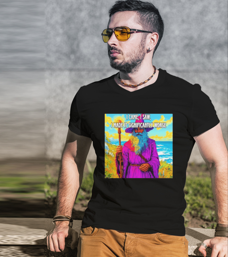 I Came I Saw I Made It Significantly Worse Wizard Robe And Staff T-Shirt